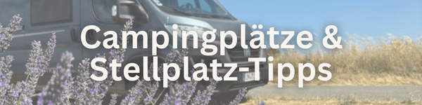 Campingplätze und stellplatz Tipps Finde schöne Stellplätze, Campingplätze & Ausflugsziele