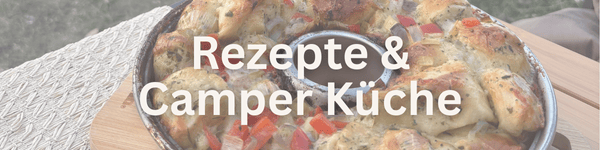 Leichte und schnelle Rezepte und Küchenausstattung im Wohnmobil