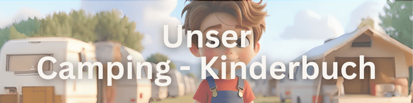 Anton entdeckt das Campen - Camping Kinderbuch für kleine Camper 